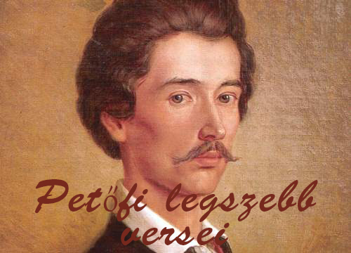 Petőfi Sándor legszebb versei